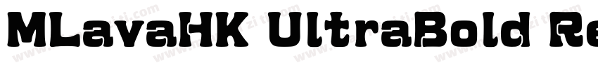 MLavaHK UltraBold Regular字体转换